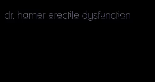 dr. hamer erectile dysfunction