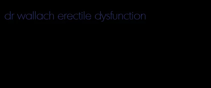 dr wallach erectile dysfunction