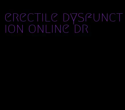 erectile dysfunction online dr