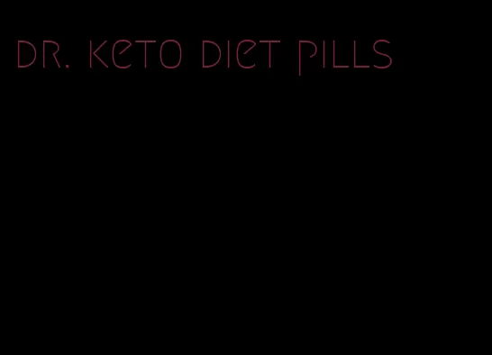 dr. keto diet pills