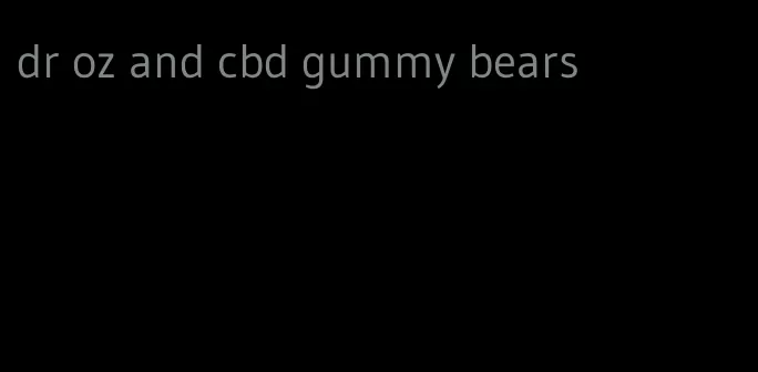 dr oz and cbd gummy bears