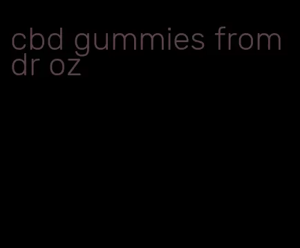 cbd gummies from dr oz