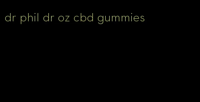 dr phil dr oz cbd gummies