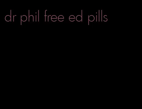 dr phil free ed pills