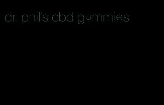 dr. phil's cbd gummies