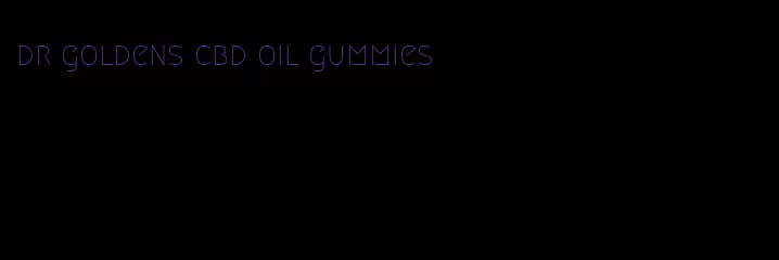 dr goldens cbd oil gummies