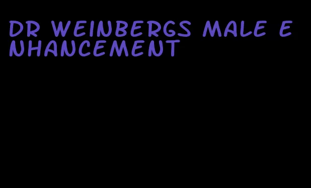 dr weinbergs male enhancement