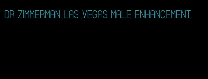 dr zimmerman las vegas male enhancement