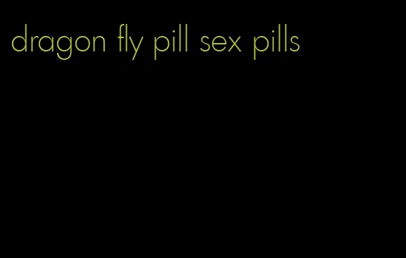 dragon fly pill sex pills