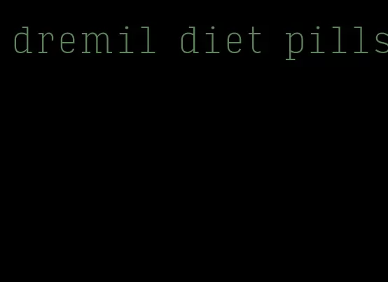 dremil diet pills