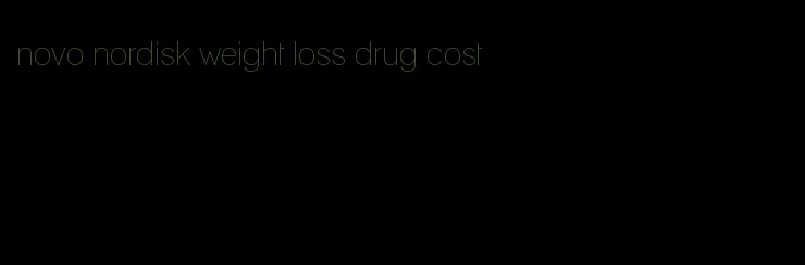 novo nordisk weight loss drug cost