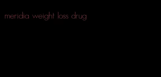 meridia weight loss drug