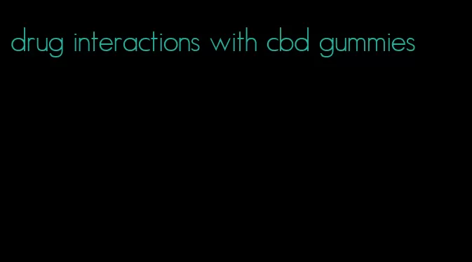 drug interactions with cbd gummies