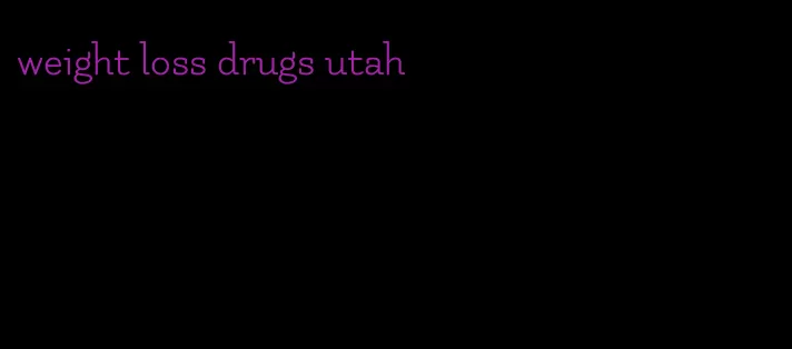 weight loss drugs utah