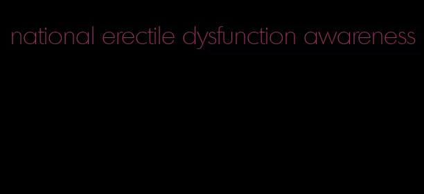 national erectile dysfunction awareness