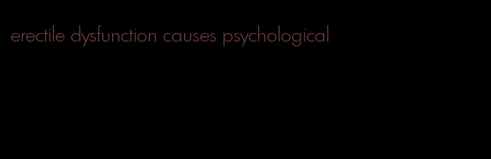 erectile dysfunction causes psychological