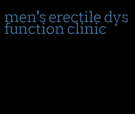 men's erectile dysfunction clinic