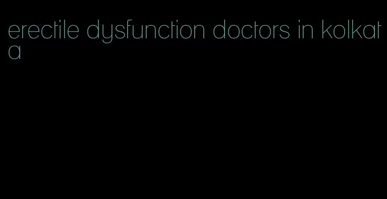 erectile dysfunction doctors in kolkata