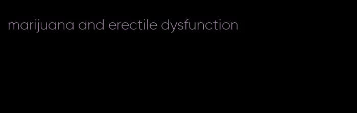 marijuana and erectile dysfunction