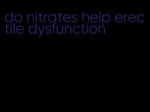 do nitrates help erectile dysfunction