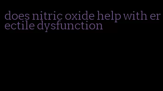 does nitric oxide help with erectile dysfunction