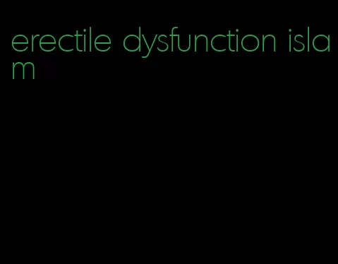 erectile dysfunction islam