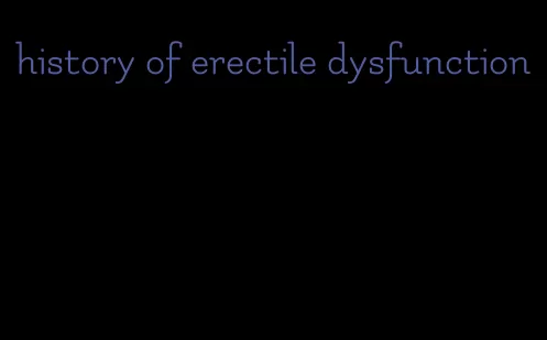 history of erectile dysfunction