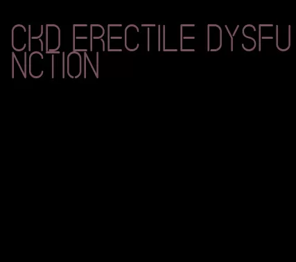 ckd erectile dysfunction