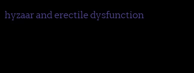 hyzaar and erectile dysfunction