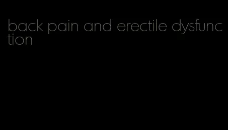 back pain and erectile dysfunction