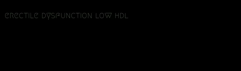 erectile dysfunction low hdl