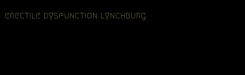 erectile dysfunction lynchburg