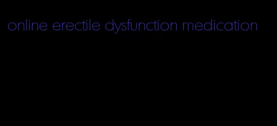 online erectile dysfunction medication