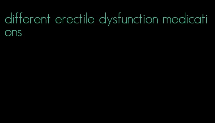 different erectile dysfunction medications