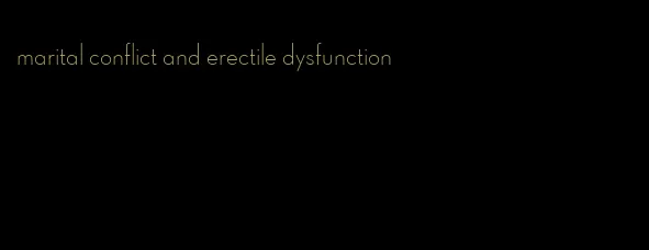 marital conflict and erectile dysfunction