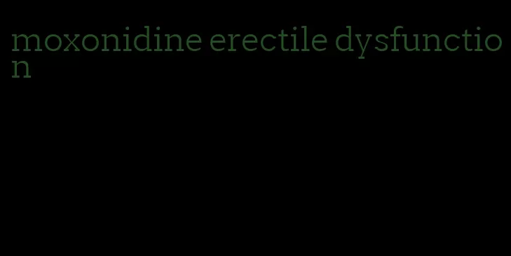 moxonidine erectile dysfunction