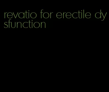 revatio for erectile dysfunction