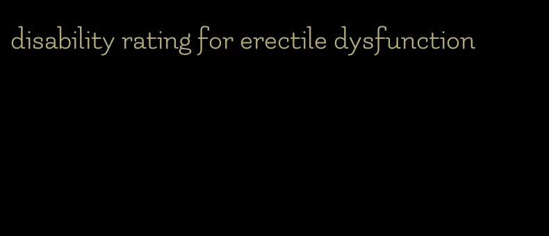 disability rating for erectile dysfunction