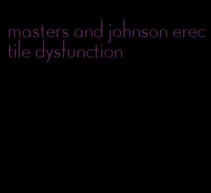 masters and johnson erectile dysfunction