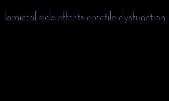 lamictal side effects erectile dysfunction