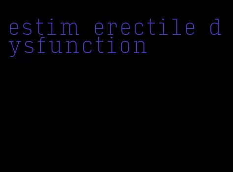 estim erectile dysfunction