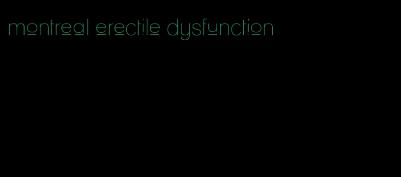 montreal erectile dysfunction