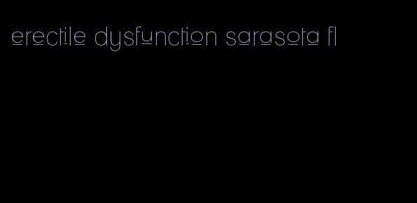 erectile dysfunction sarasota fl