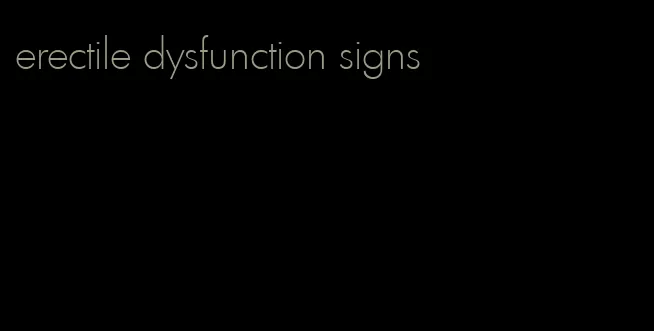 erectile dysfunction signs