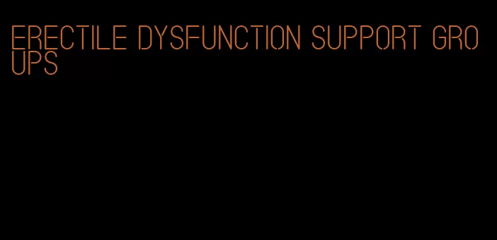 erectile dysfunction support groups