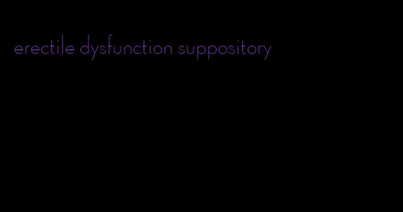 erectile dysfunction suppository