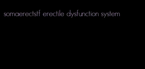 somaerectstf erectile dysfunction system