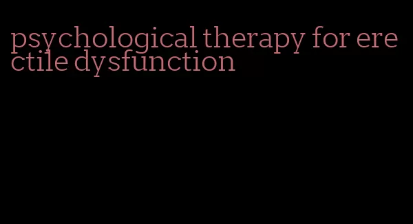 psychological therapy for erectile dysfunction