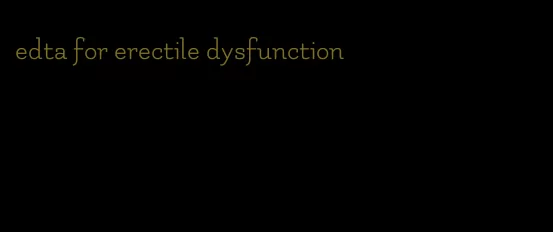 edta for erectile dysfunction