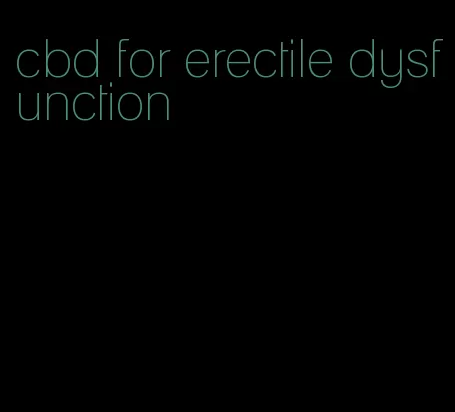 cbd for erectile dysfunction